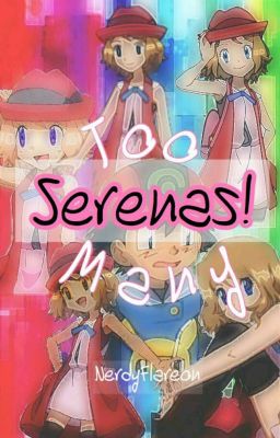 Too Many Serenas(One-Shot)