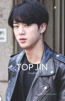 Top Jin Oneshots (JinxBts) [Abgeschlossen]