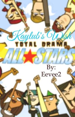 Total Drama All Stars: Kaylub's Wish