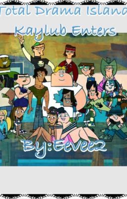 Total Drama Island: Kaylub Enters