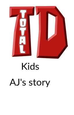 Total drama kids AJ's story