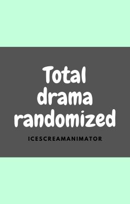 Total Drama Randomized (TDR)