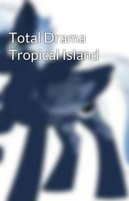 Total Drama Tropical Island