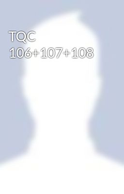 TQC 106+107+108