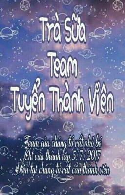 [ Trà Sữa Team] Tuyển Thành Viên