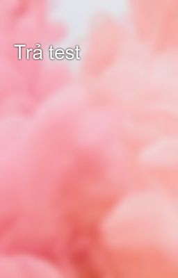 Trả test