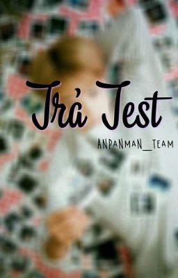 Trả Test [ Anpanman team ]