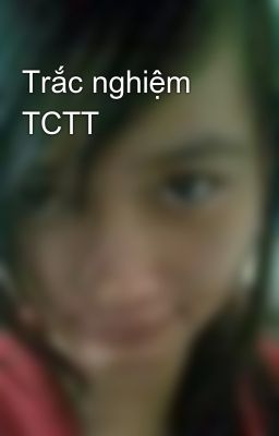 Trắc nghiệm TCTT