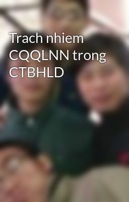 Trach nhiem CQQLNN trong CTBHLD