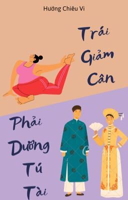 Trái Giảm Cân, Phải Dưỡng Tú Tài