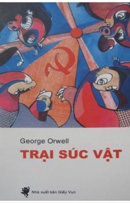 TRẠI SÚC VẬT [George Orwell]