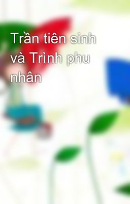 Trần tiên sinh và Trình phu nhân