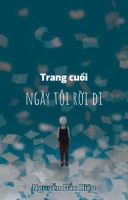 Trang cuối! ngày tôi rời đi.