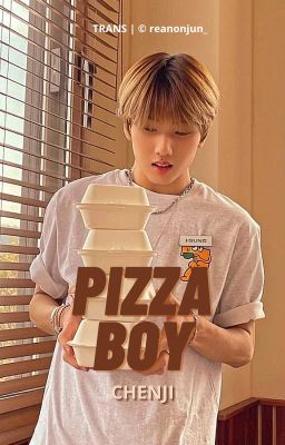 TRANS | CHEN x JI | Pizza Boy [✓]
