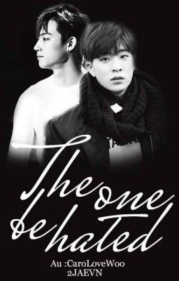 [Trans-fic] [NC17] [GOT7-2Jae] The one to hate