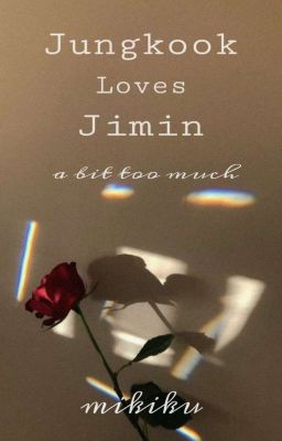 Trans | Jungkook Loves Jimin A Bit Too Much