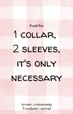 [Trans/Oneshot] [Kookga] 1 collar, 2 sleeves, it's only necessary