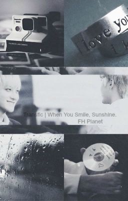 [TRANS][Twoshot | Kristao] When you smile, sunshine.