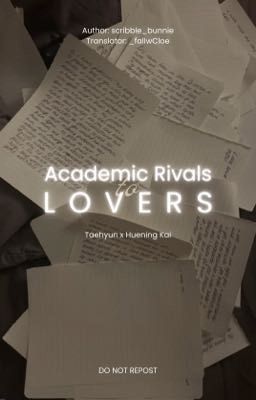 [Trans/Tyunning] Academic Rivals to Lovers