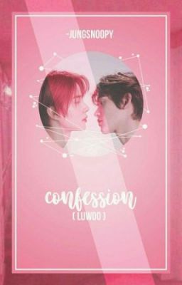 [transfic] confession | luwoo