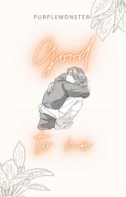 《transfic | gyuhao》good to me