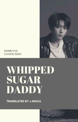 [Transfic-Kooktae] Whipped Sugar Daddy