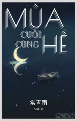 [Transfic] [Onelk] Mùa hè cuối cùng