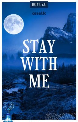 [Transfic] [Onelk] Stay with me