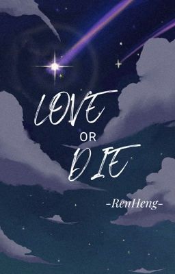 [TRANSFIC-RenHeng] Love or Die