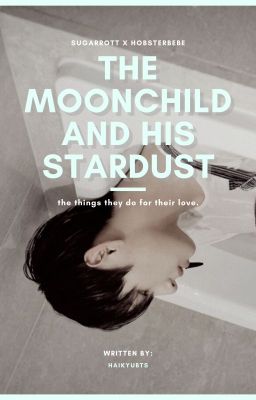 Transfic | Taegi | The Moonchild and His Stardust