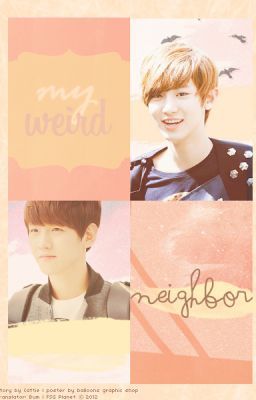 [Transfic|Twoshots|Chanbaek] Người Hàng Xóm Kì Quái - CHAP 1