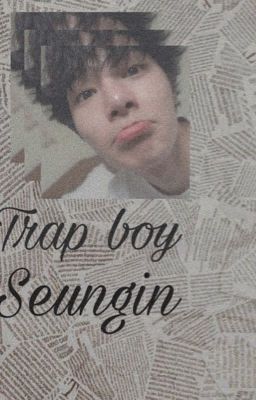 Trap Boy|seungin