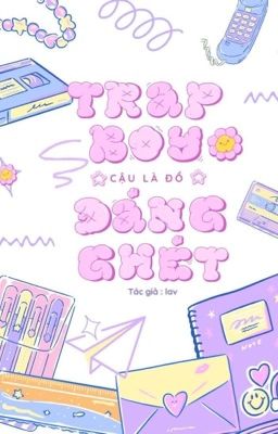 Trapboy ! Cậu là đồ đáng ghét 