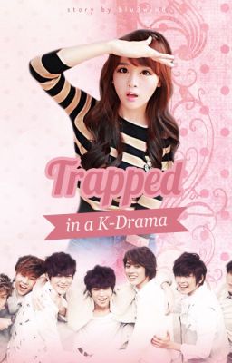 Trapped in a K-Drama