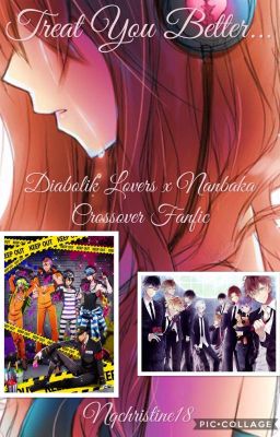 Treat You Better(Diabolik Lovers x Nanbaka Crossover)