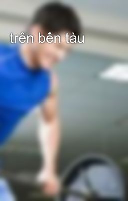 trên bến tàu