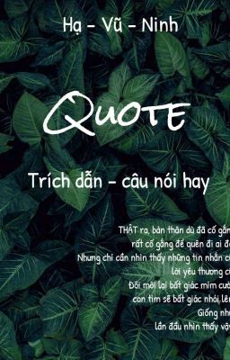 TRÍCH DẪN - CÂU NÓI HAY (HẠ VŨ NINH)