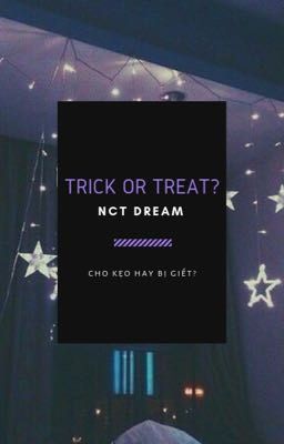 Trick or Treat ? ; NCTDream.