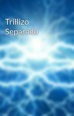 Trillizo Separado