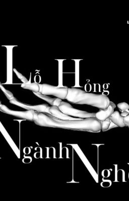 [Trinh Thám - Tự Viết] Lỗ Hỏng Ngành Nghề