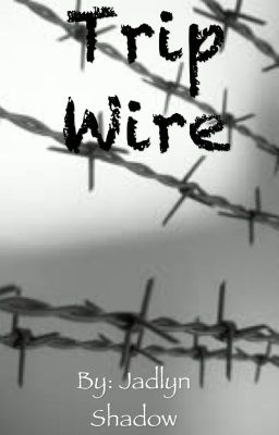 Trip Wire (creepypasta fanfic) [DISCONTINUED]