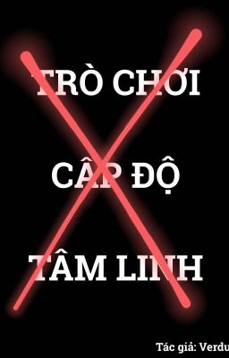 TRÒ CHƠI CẤP ĐỘ TÂM LINH