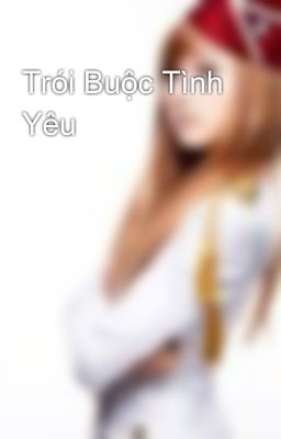 Trói Buộc Tình Yêu