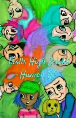 Trolls High School Human RP