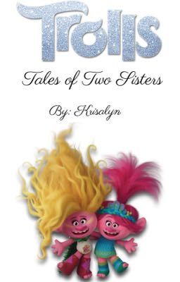 Trolls: Tales of Two Sisters