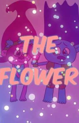 Trolls:The Flower(A Broppy Story)