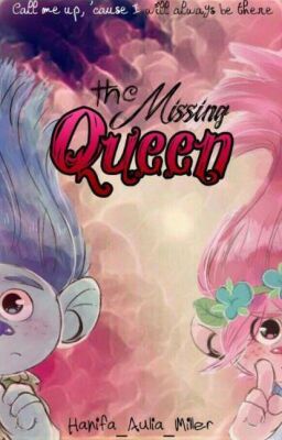 Trolls:The Missing Queen