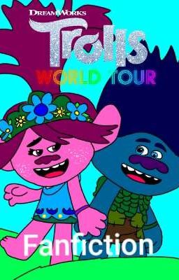 Trolls World Tour (Fanfiction)