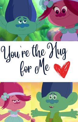 Trolls: You're the Hug for Me | A Broppy Oneshot