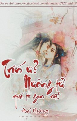 Trốn ư? Nương tử quá to gan rồi.